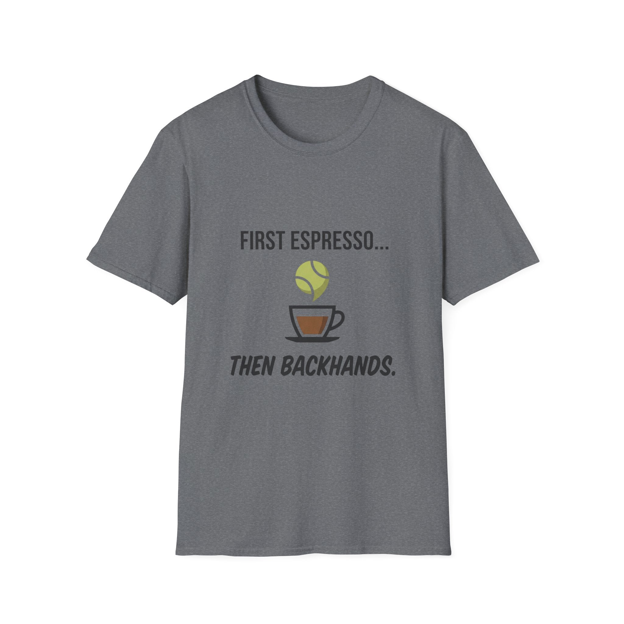 Tennis Coffee Tee — "First Espresso... Then Backhands"