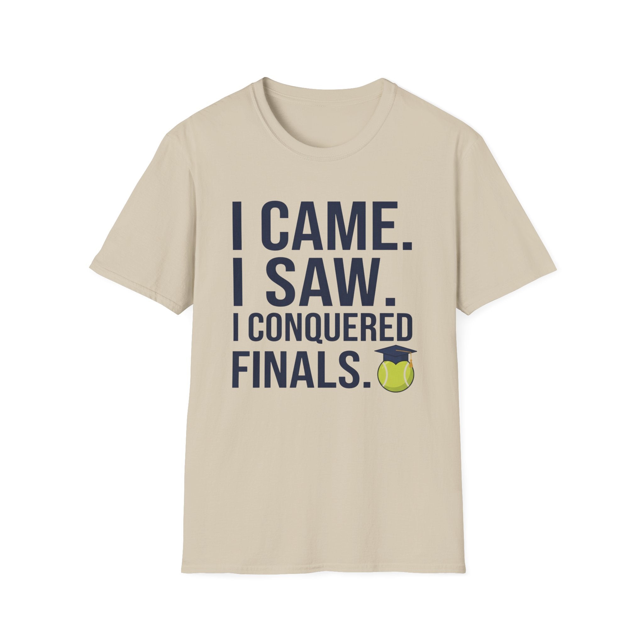 I Came. I Saw. I Conquered Finals. Tee — College Exam Victory Shirt
