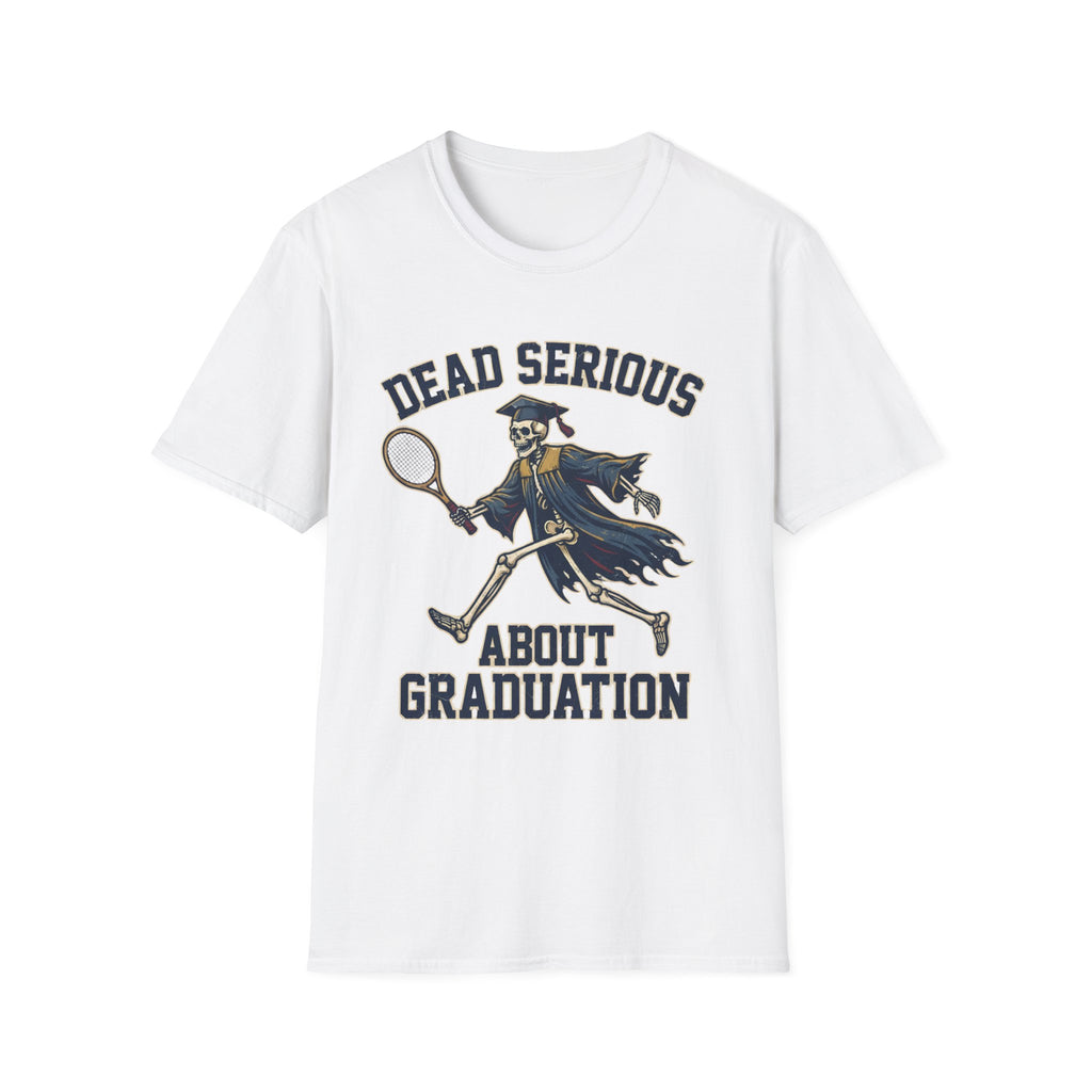 Graduation T-Shirt — "Dead Serious" Funny Skeleton Grad Tee