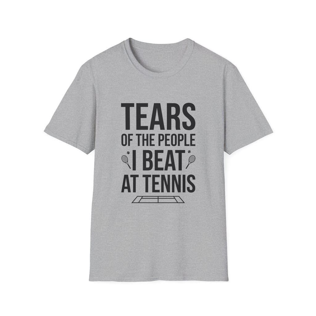 T-Shirt - "Tears of the People I Beat at Tennis" Funny Tennis Player Shirt