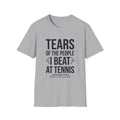 T-Shirt - "Tears of the People I Beat at Tennis" Funny Tennis Player Shirt