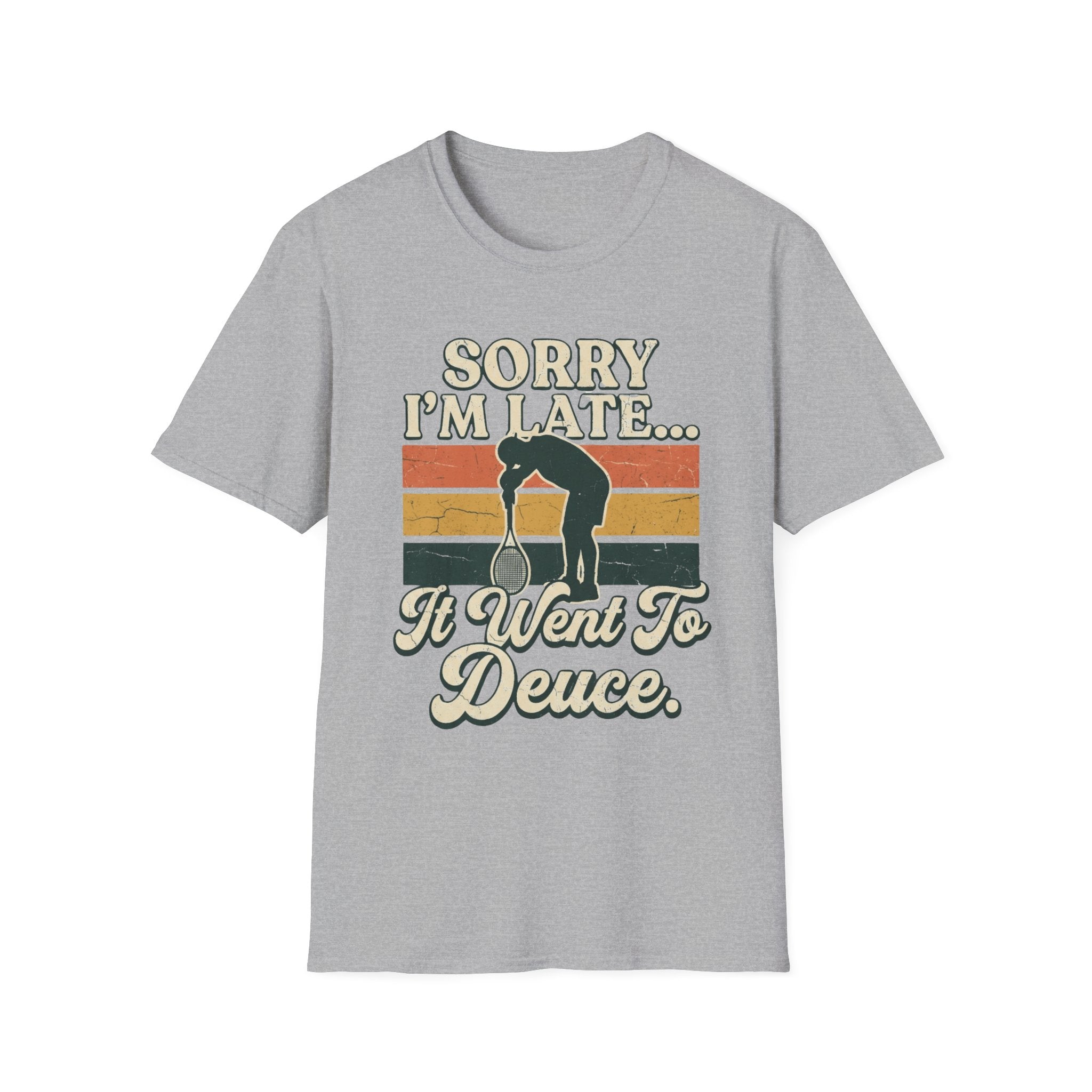 Sorry I’m Late T-Shirt —  'I Went to Deuce' Vintage Graphic Tee