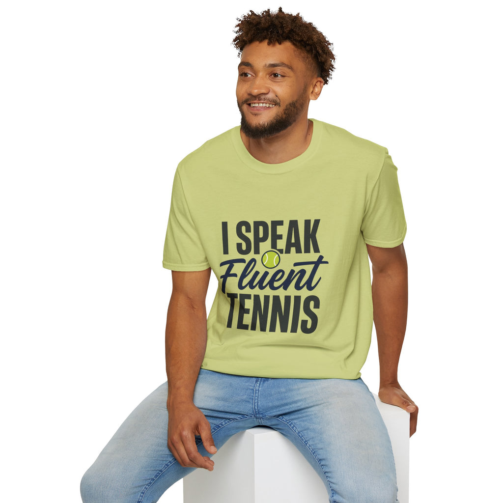 I Speak Fluent Tennis T-Shirt