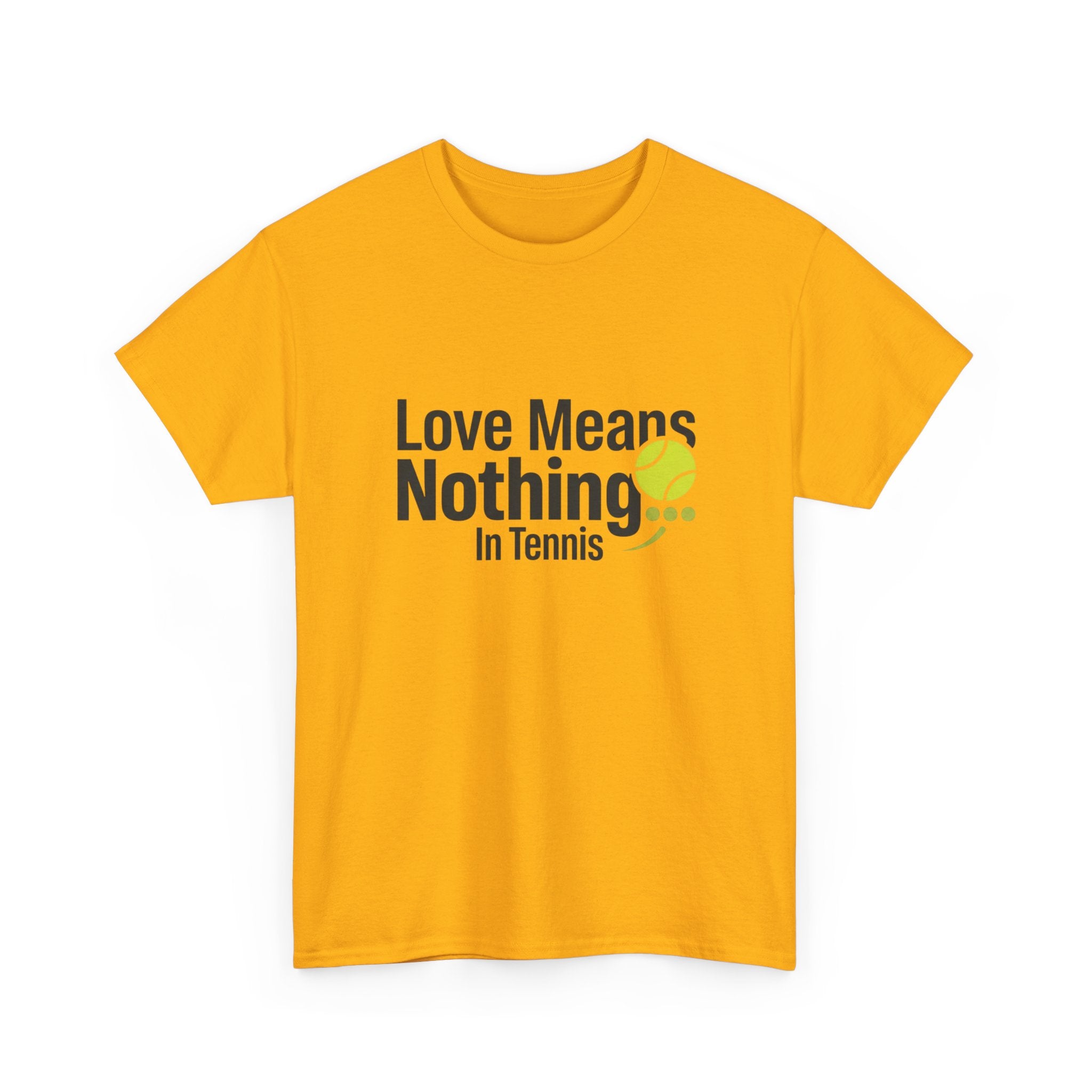 T‑Shirt — "Love Means Nothing in Tennis" Funny Tennis Tee