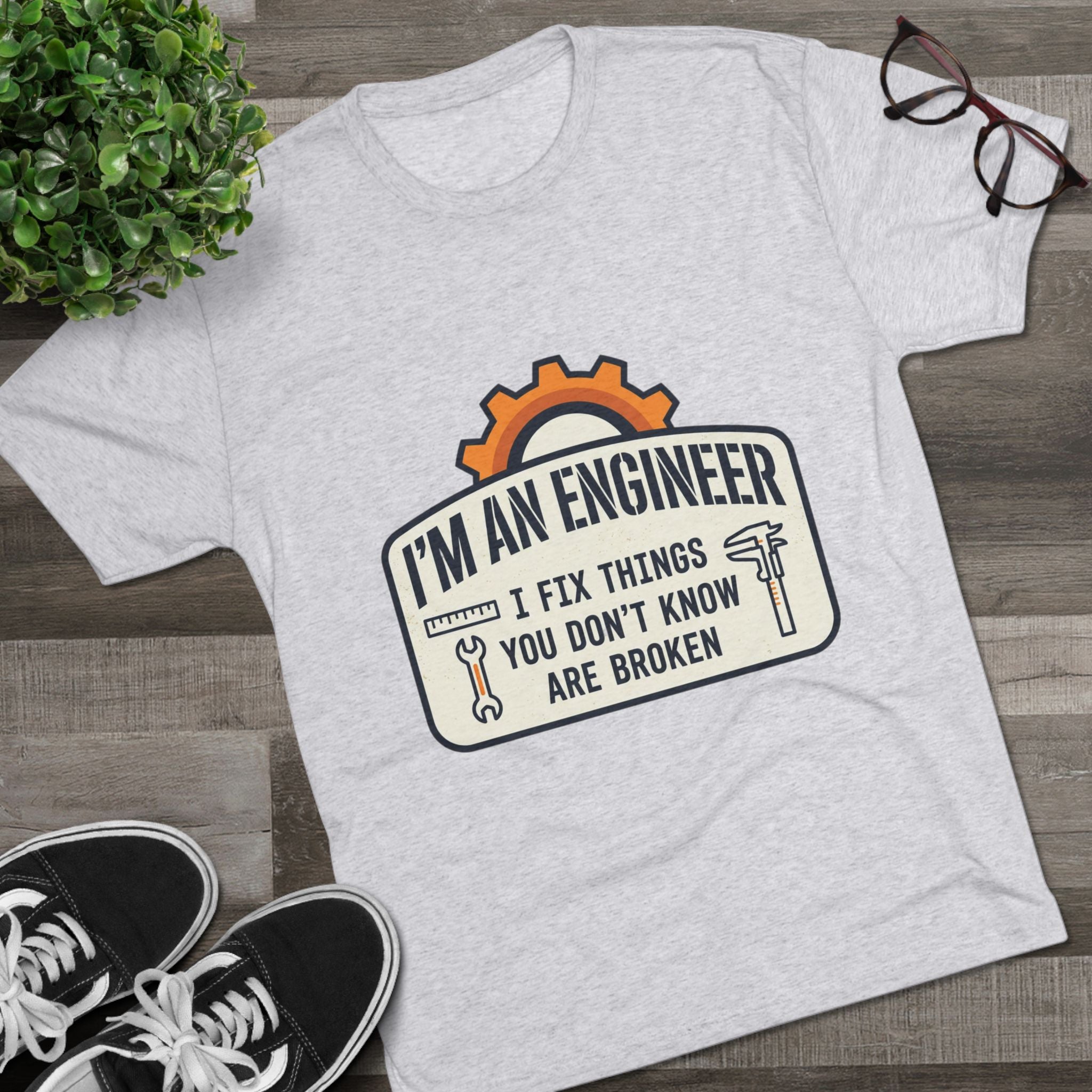 Engineer T‑Shirt – "I'm An Engineer: I Fix Things You Don't Know Are Broken" Graphic Tee