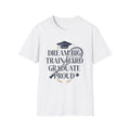 Graduation Tennis Shirt - "Dream Big Train Hard" Graduate Proud Tee