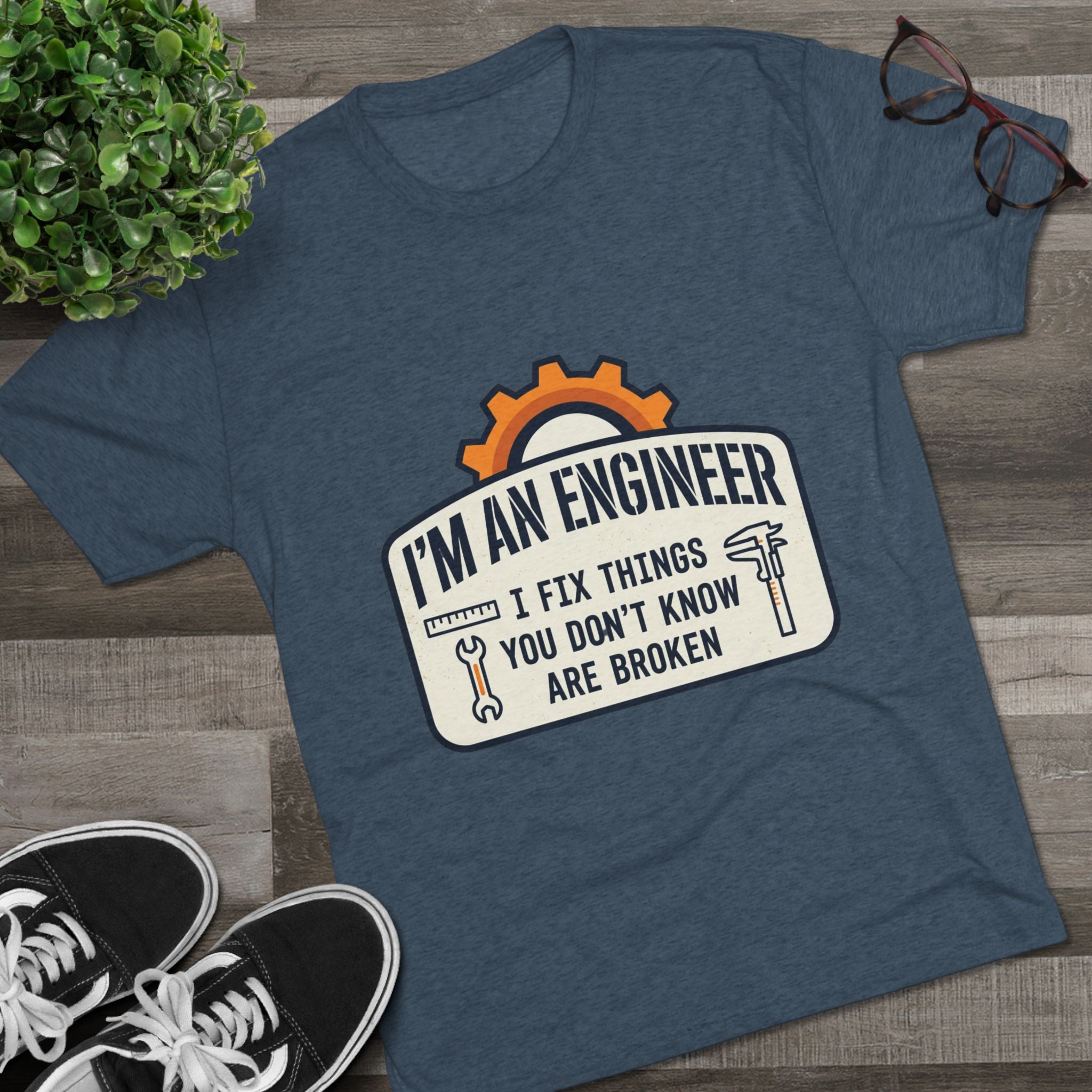 Engineer T‑Shirt – "I'm An Engineer: I Fix Things You Don't Know Are Broken" Graphic Tee