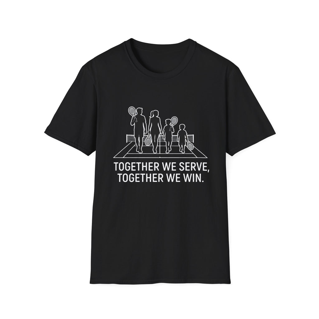tennis Family T-Shirt — “Together We Serve, Together We Win”