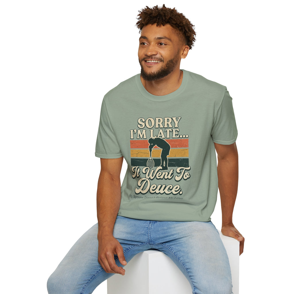 Sorry I’m Late T-Shirt — Funny Runner 'I Went to Deuce' Vintage Graphic Tee