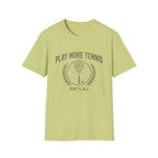 Play More Tennis T-Shirt — 'Play More Tennis That's All' Vintage Tennis Shirt