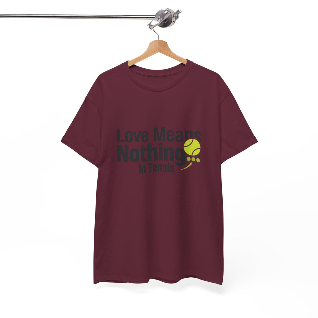 T‑Shirt — "Love Means Nothing in Tennis" Funny Tennis Tee