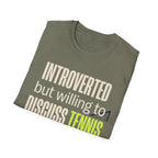 Introverted But Willing to Discuss Tennis T-Shirt