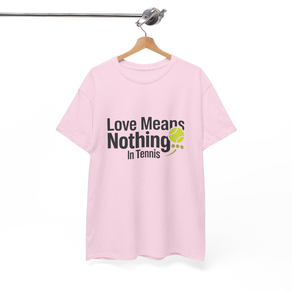 T‑Shirt — "Love Means Nothing in Tennis" Funny Tennis Tee
