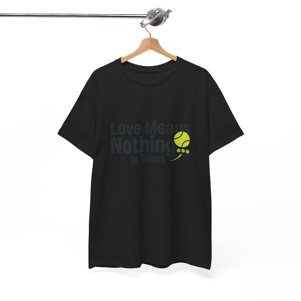 T‑Shirt — "Love Means Nothing in Tennis" Funny Tennis Tee