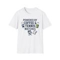 T-Shirt — "Powered by Coffee & Tennis Matches" Casual Tennis Player Tee
