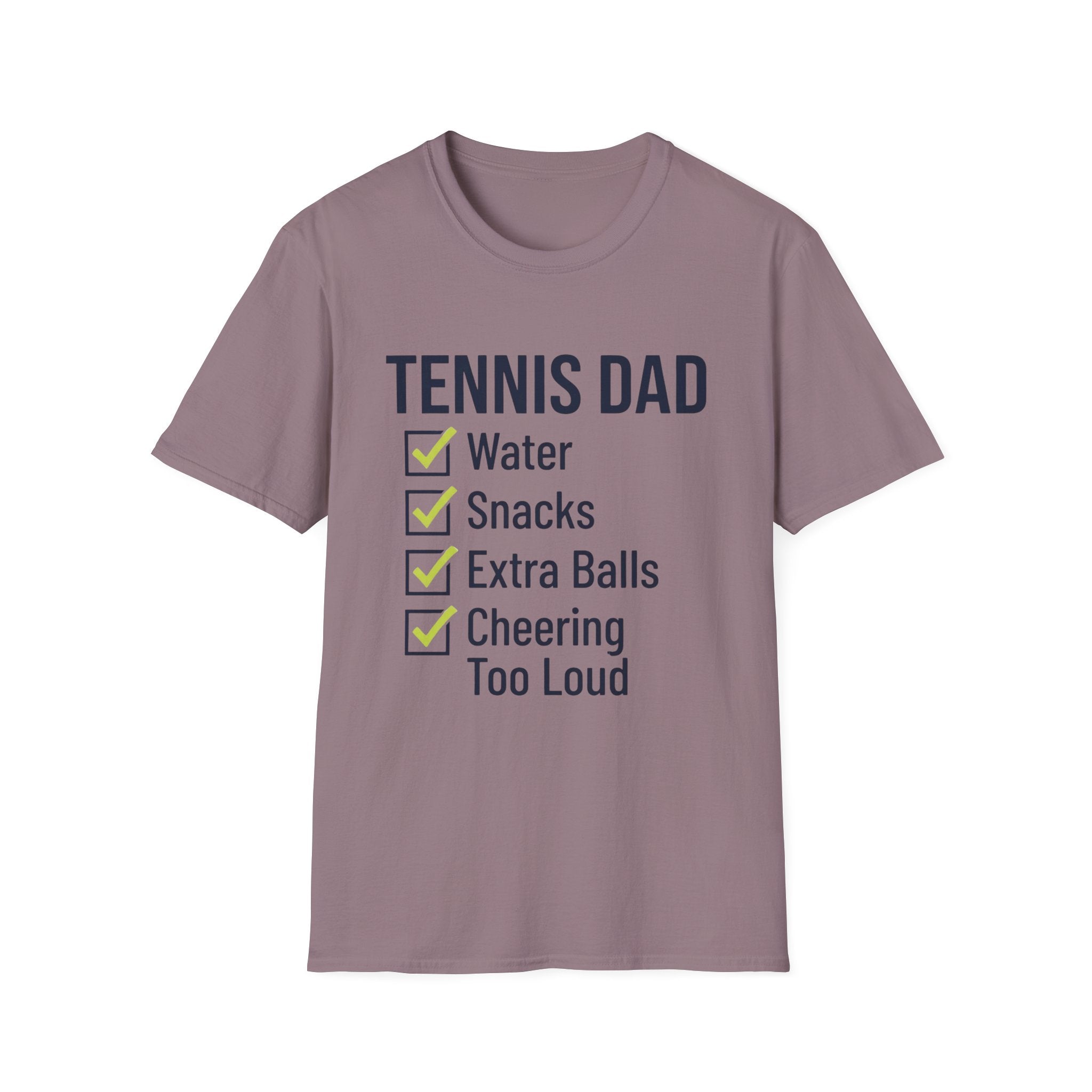 Tennis Dad T-Shirt — "Water, Snacks, Extra Balls, Cheering Too Loud" Checklist Tee