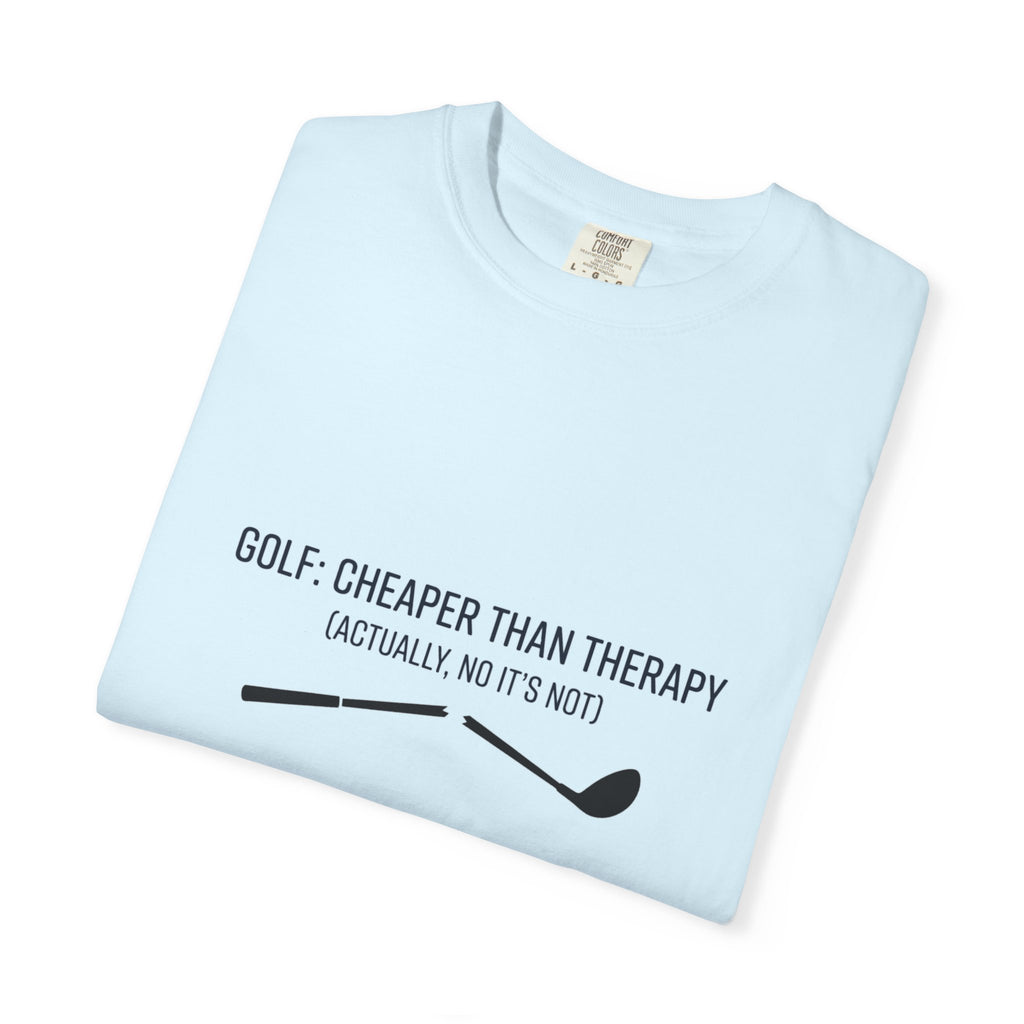 Golf: Cheaper Than Therapy T-Shirt — Funny Golfers Tee