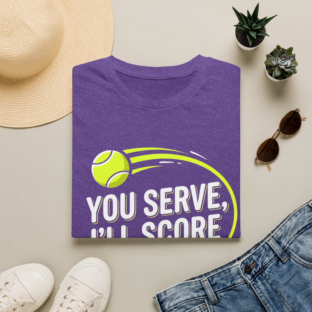 Funny Tennis Tee — "You Serve, I'll Score" Graphic T-Shirt