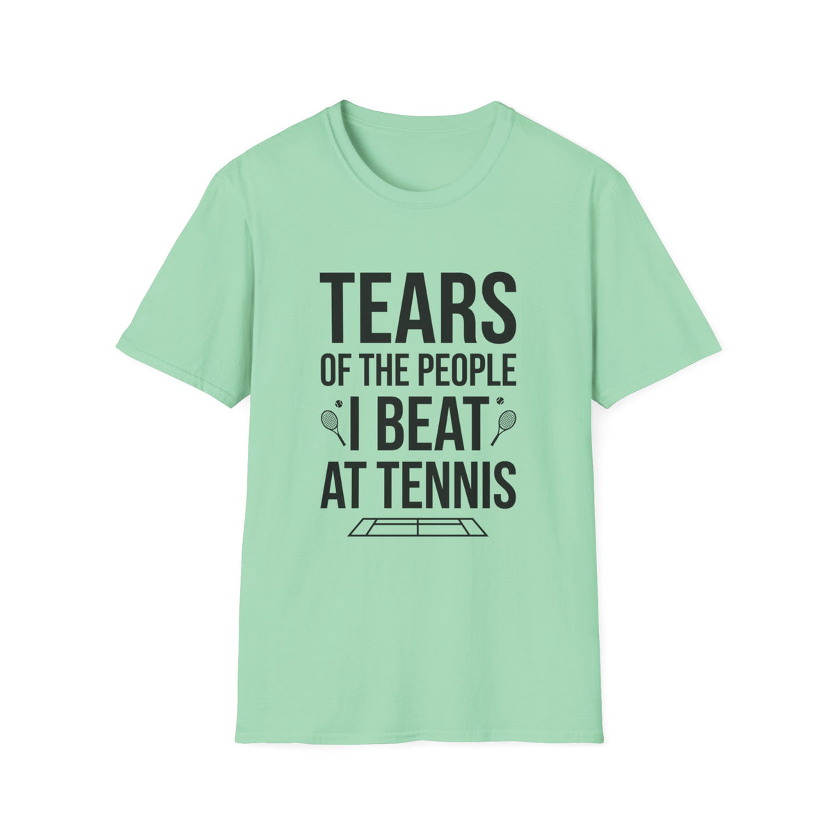 T-Shirt - "Tears of the People I Beat at Tennis" Funny Tennis Player Shirt