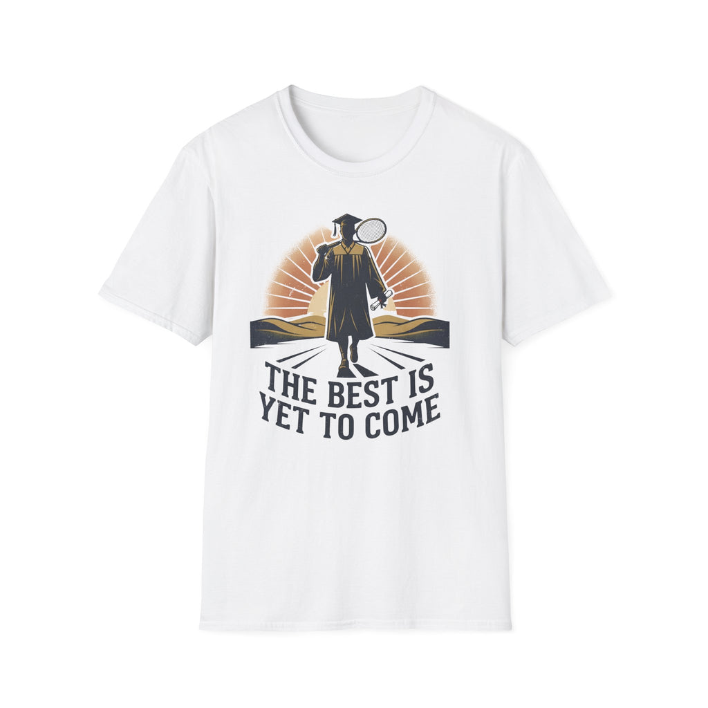 Graduation T-shirt — "The Best Is Yet To Come" Cap & Gown Sunrise