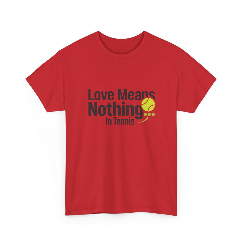 T‑Shirt — "Love Means Nothing in Tennis" Funny Tennis Tee