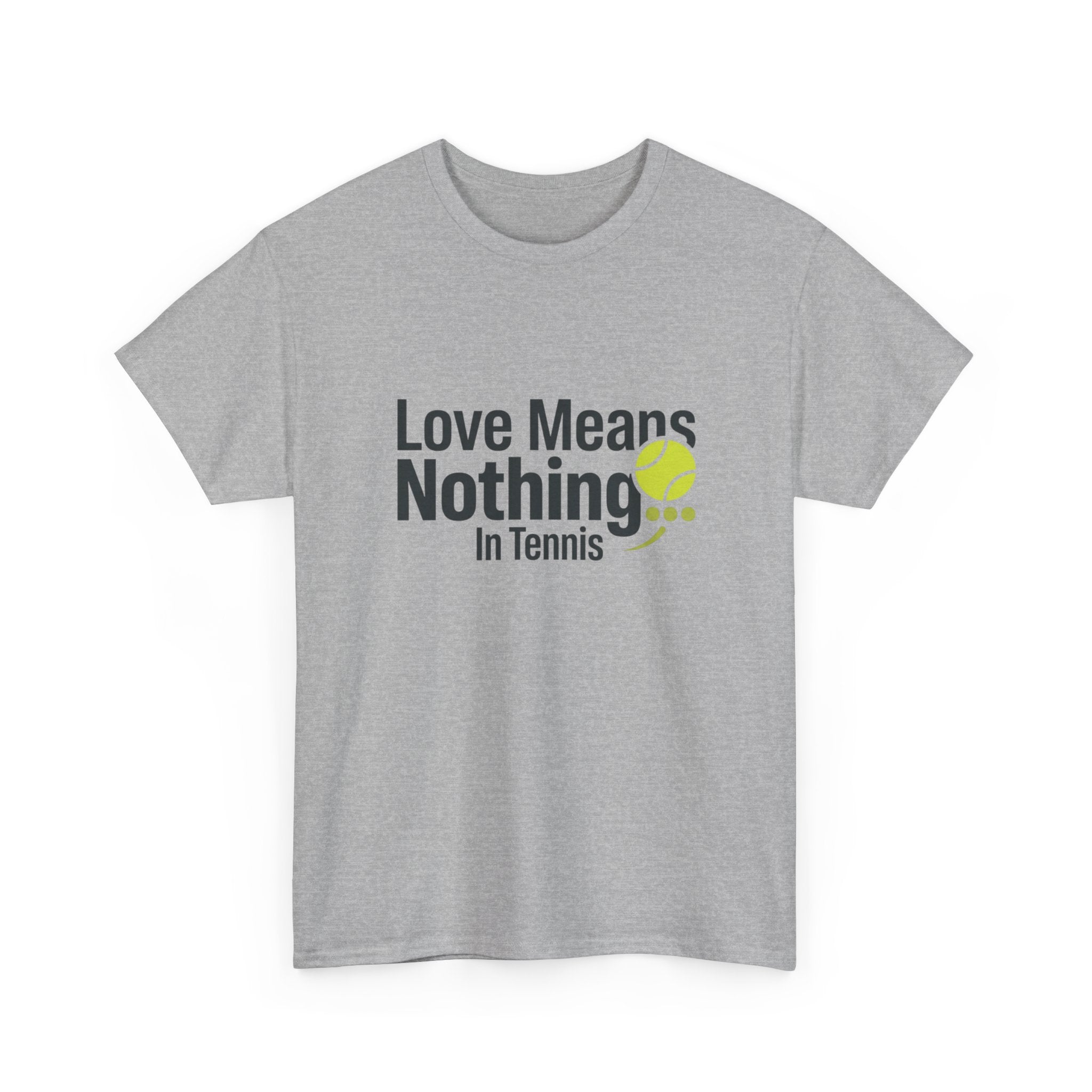 T‑Shirt — "Love Means Nothing in Tennis" Funny Tennis Tee