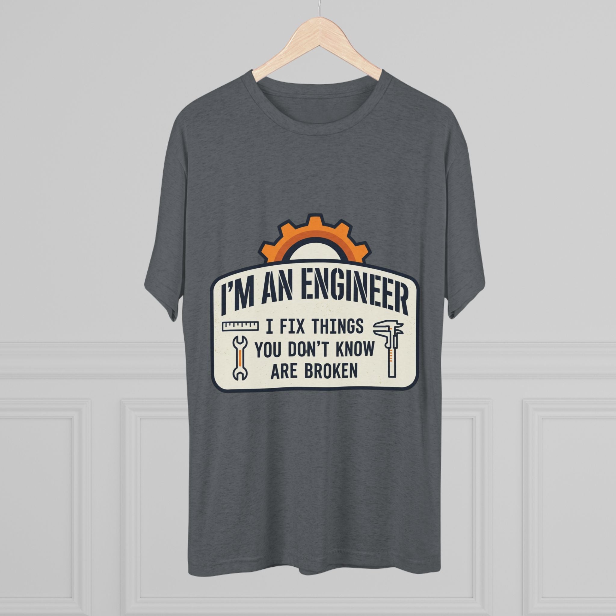 Engineer T‑Shirt – "I'm An Engineer: I Fix Things You Don't Know Are Broken" Graphic Tee