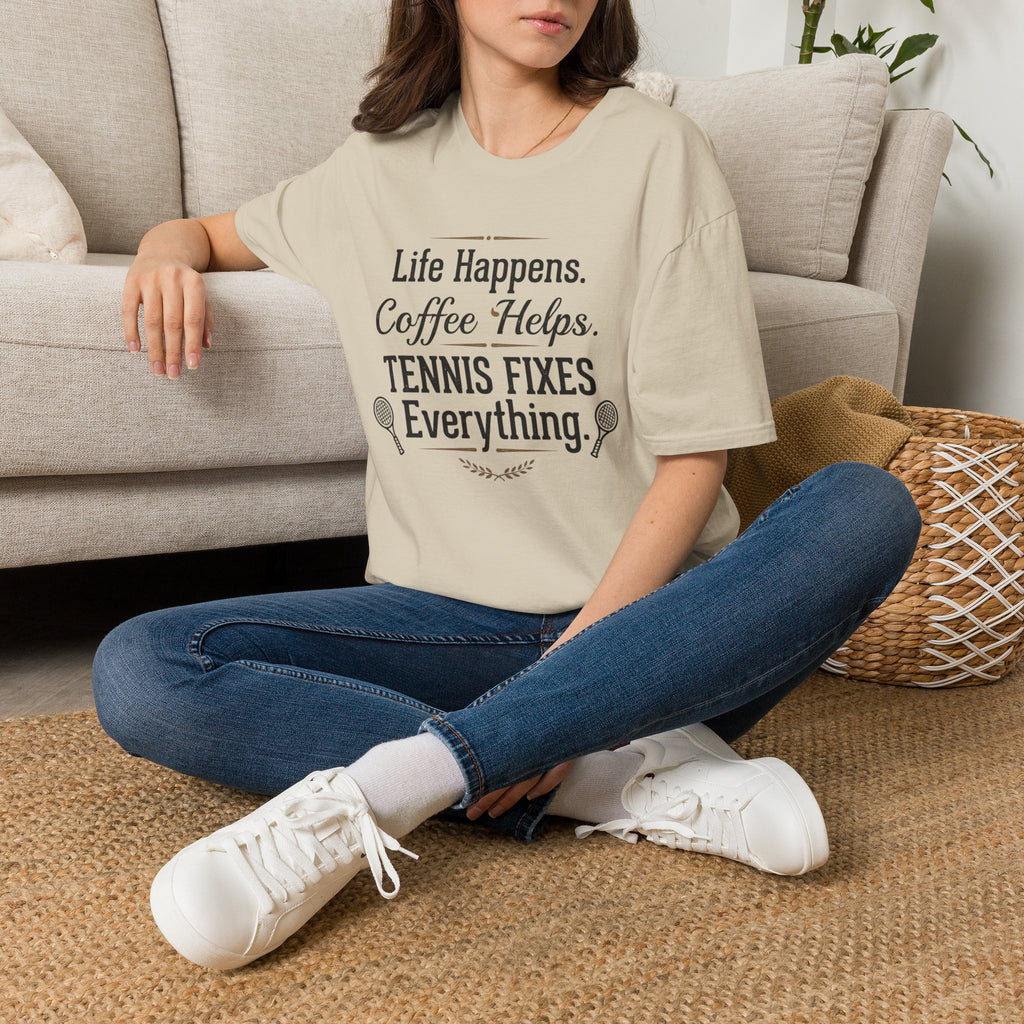 T-Shirt — "Life Happens. Coffee Helps. Tennis Fixes Everything."