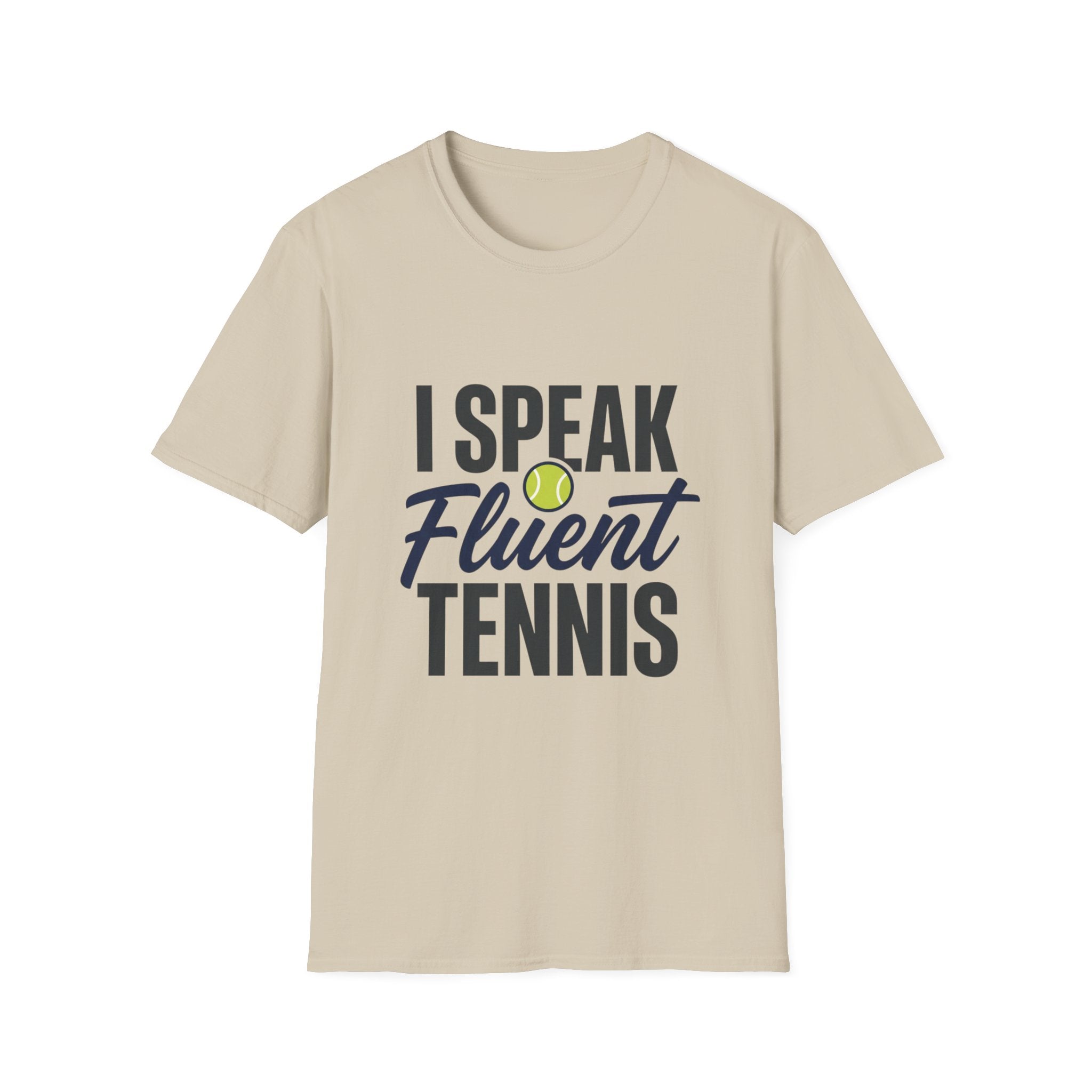 I Speak Fluent Tennis T-Shirt