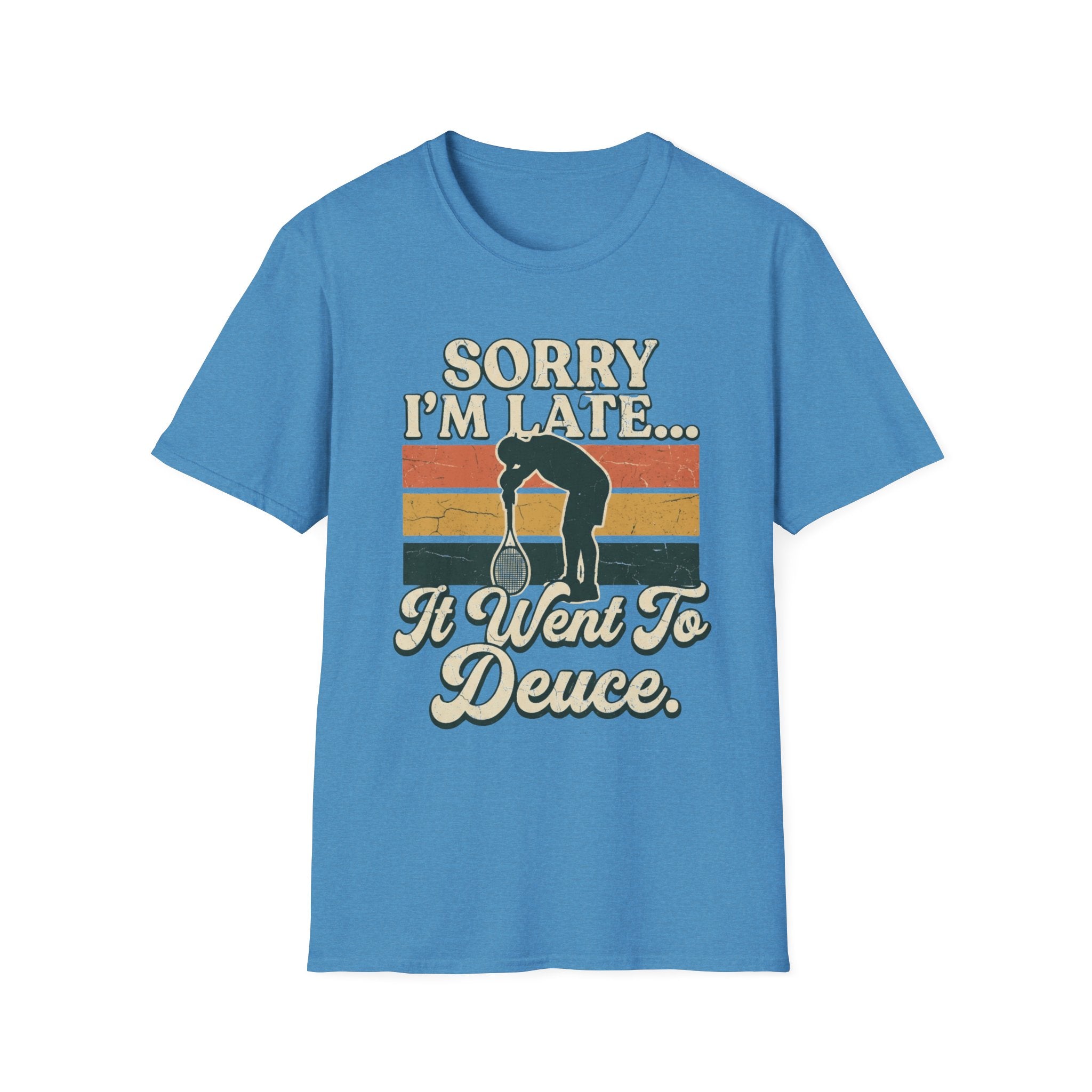 Sorry I’m Late T-Shirt —  'I Went to Deuce' Vintage Graphic Tee