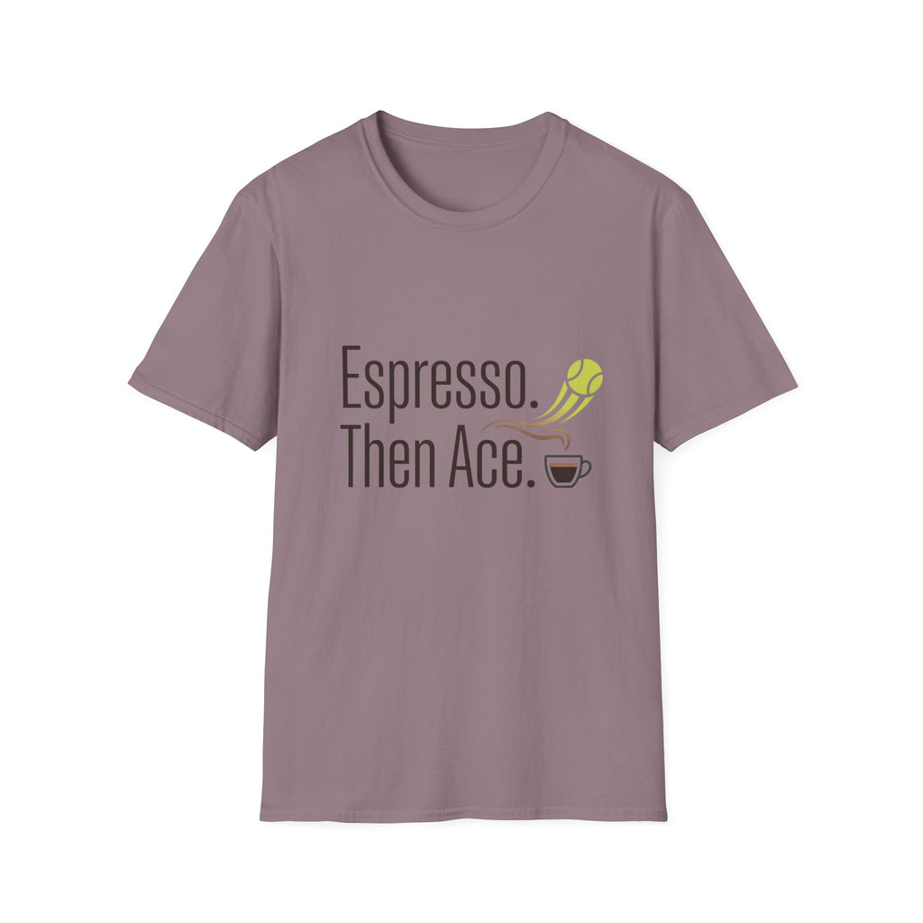 Espresso. Then Ace. Tennis & Coffee T-Shirt