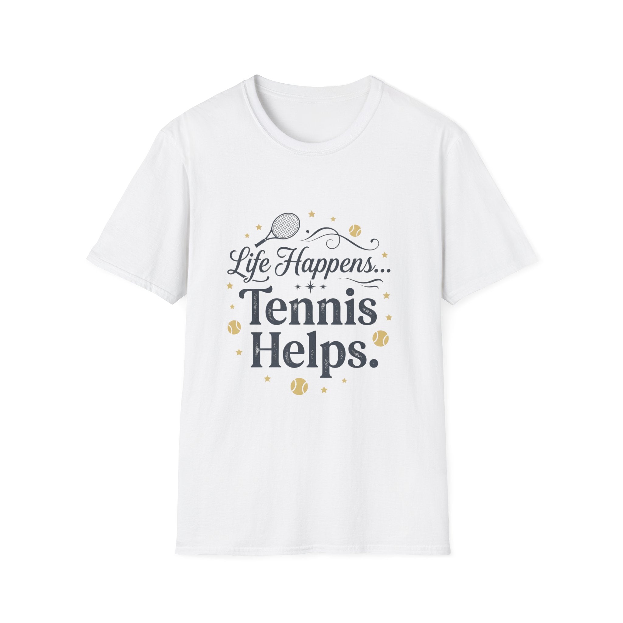 Life Happens... Tennis Helps T-Shirt