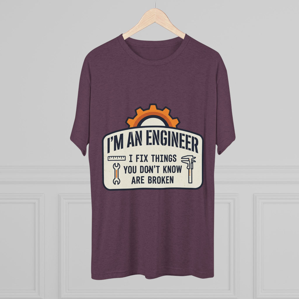 Engineer T‑Shirt – "I'm An Engineer: I Fix Things You Don't Know Are Broken" Graphic Tee
