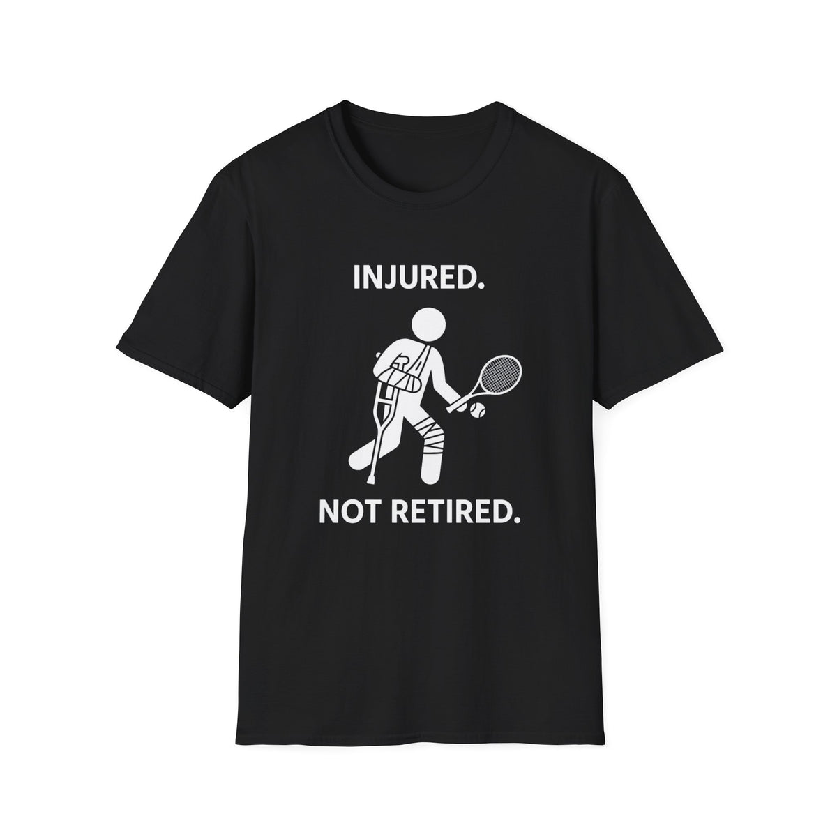 Injured Not Retired Tennis T-Shirt
