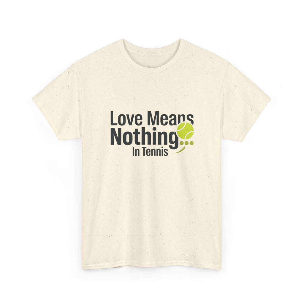 T‑Shirt — "Love Means Nothing in Tennis" Funny Tennis Tee
