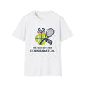 The Best Gift is a Tennis Match T-Shirt