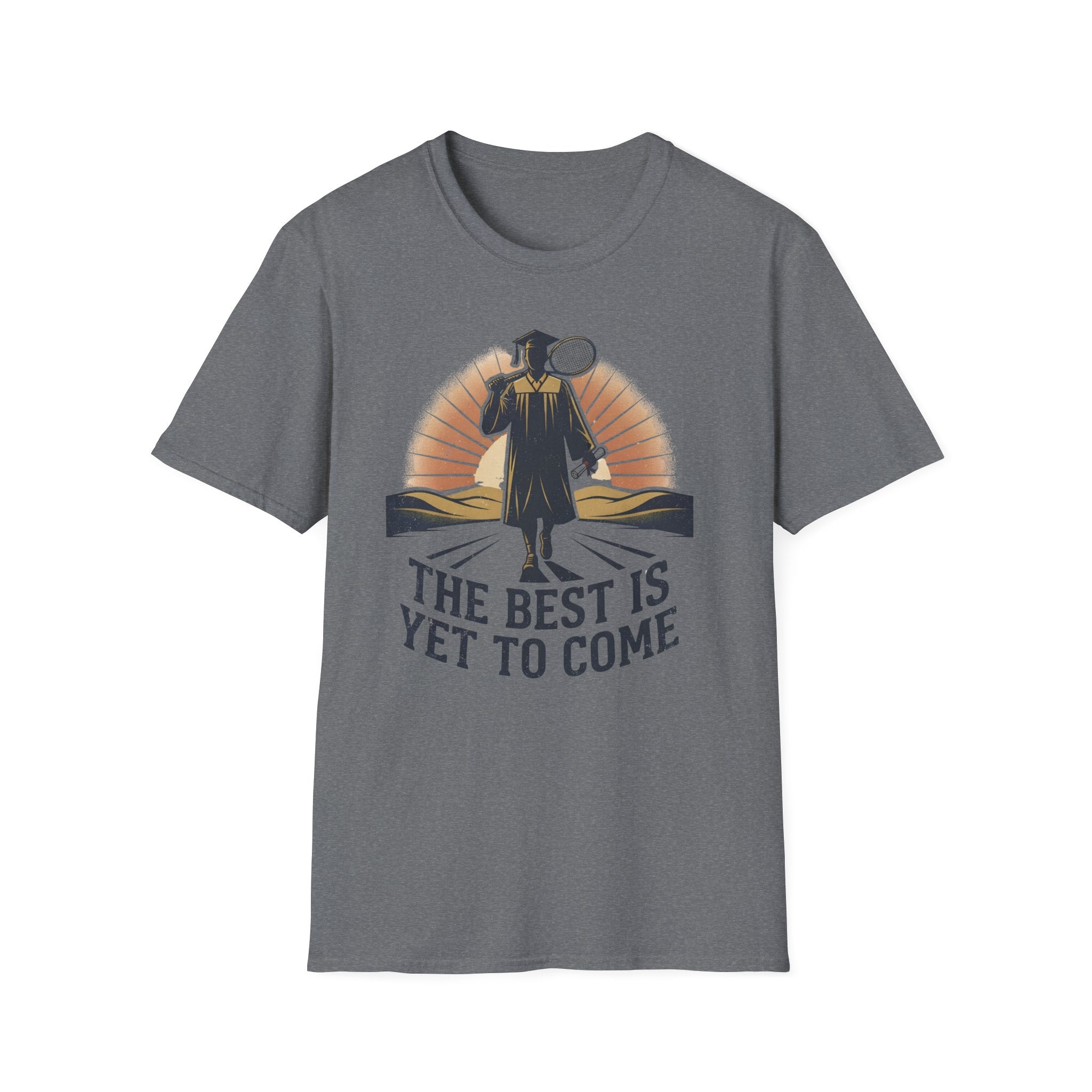 Graduation T-shirt — "The Best Is Yet To Come" Cap & Gown Sunrise