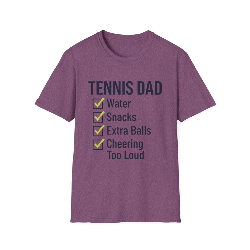 Tennis Dad T-Shirt — "Water, Snacks, Extra Balls, Cheering Too Loud" Checklist Tee