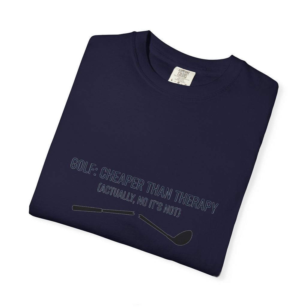 Golf: Cheaper Than Therapy T-Shirt — Funny Golfers Tee
