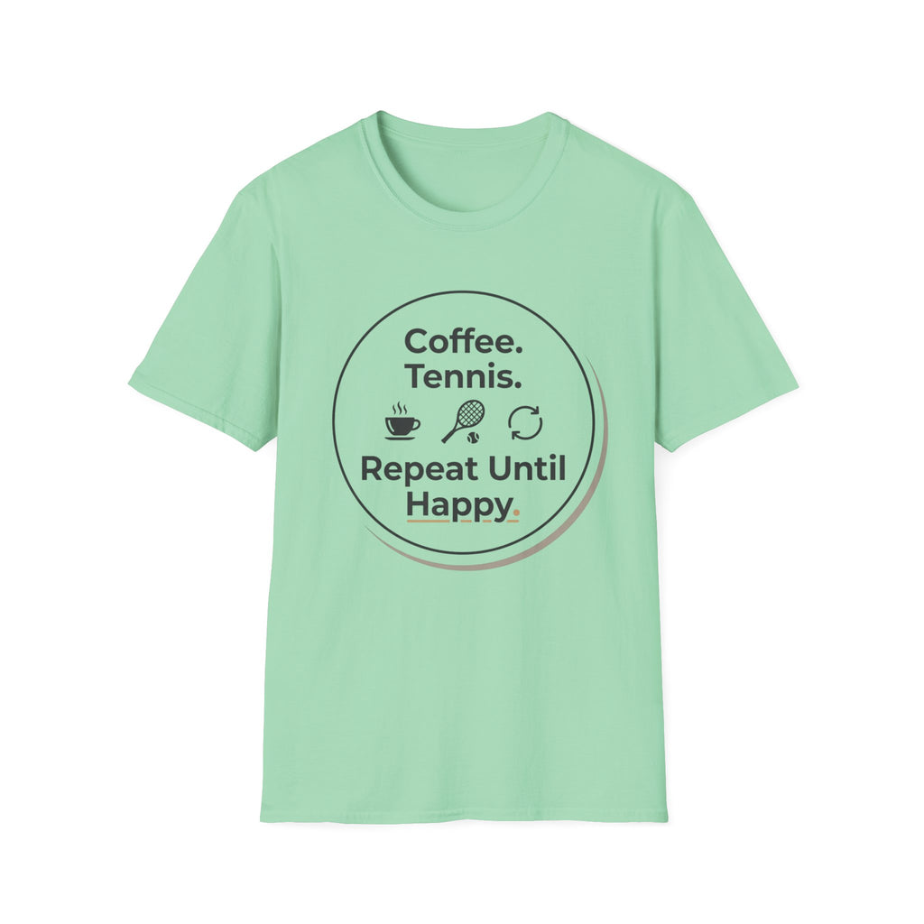 Coffee. Tennis. Repeat Until Happy. Tennis Graphic T-Shirt