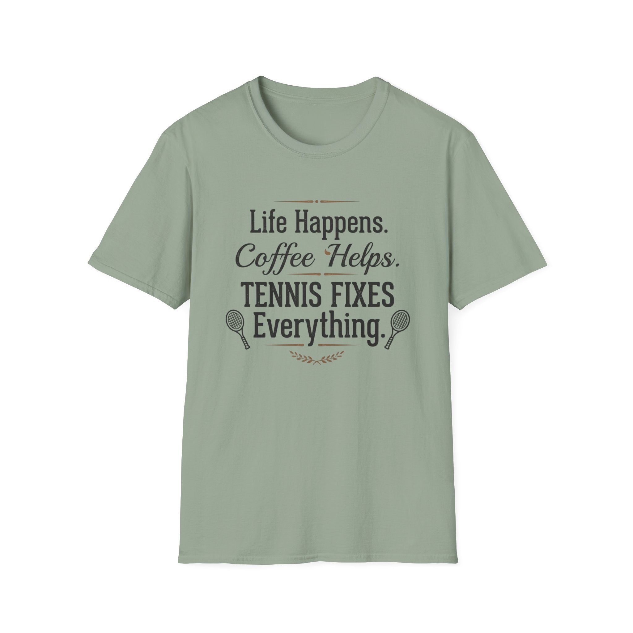T-Shirt — "Life Happens. Coffee Helps. Tennis Fixes Everything."