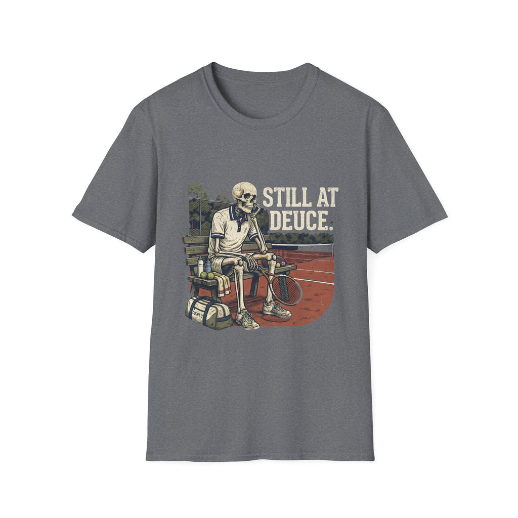 T-Shirt — "Still at Deuce" Tennis Skeleton Graphic Tee