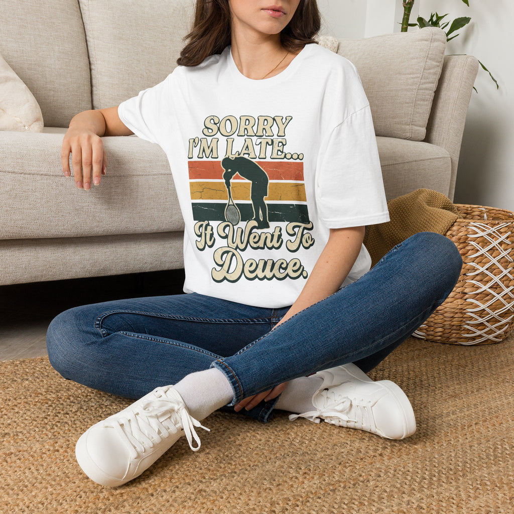 Sorry I’m Late T-Shirt —  'I Went to Deuce' Vintage Graphic Tee