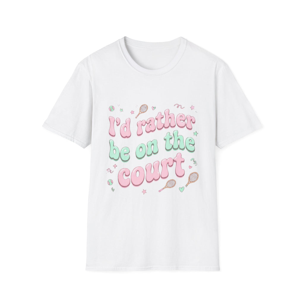 T-Shirt — "I'd Rather Be on the Court" Tennis Graphic Tee