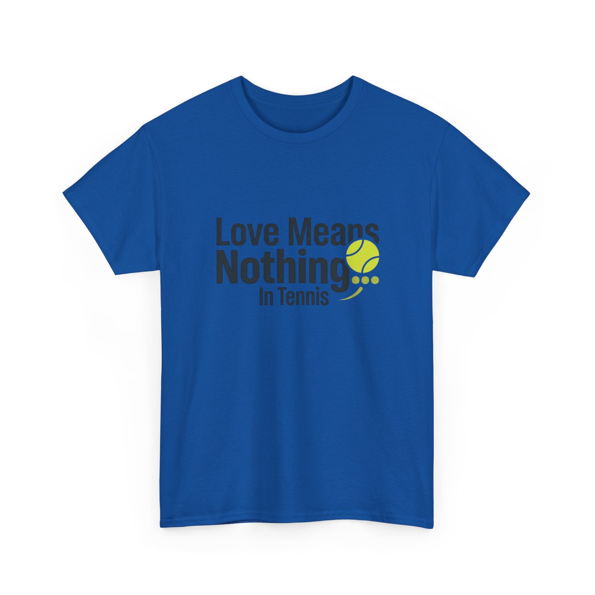 T‑Shirt — "Love Means Nothing in Tennis" Funny Tennis Tee