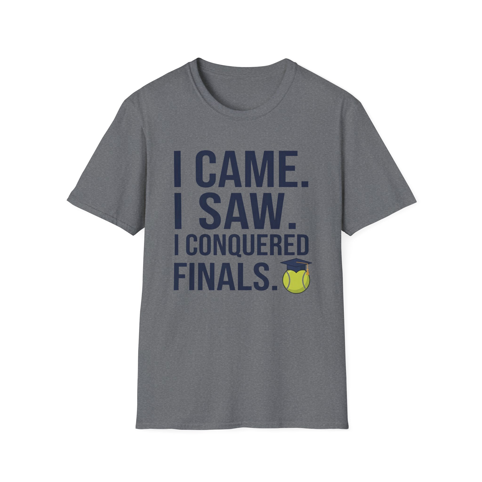 I Came. I Saw. I Conquered Finals. Tee — College Exam Victory Shirt