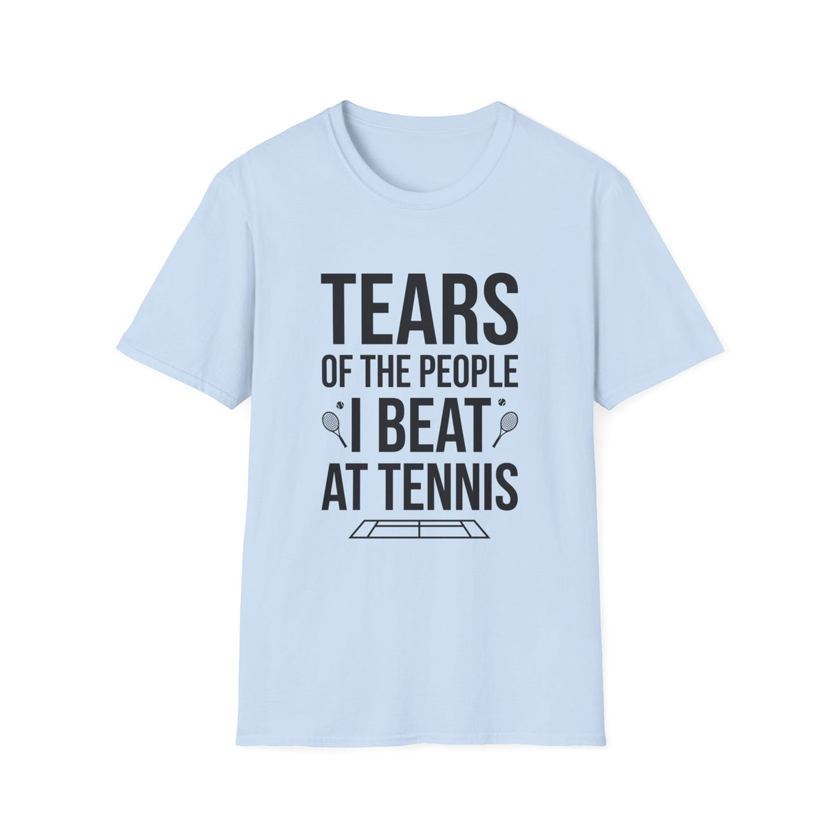 T-Shirt - "Tears of the People I Beat at Tennis" Funny Tennis Player Shirt