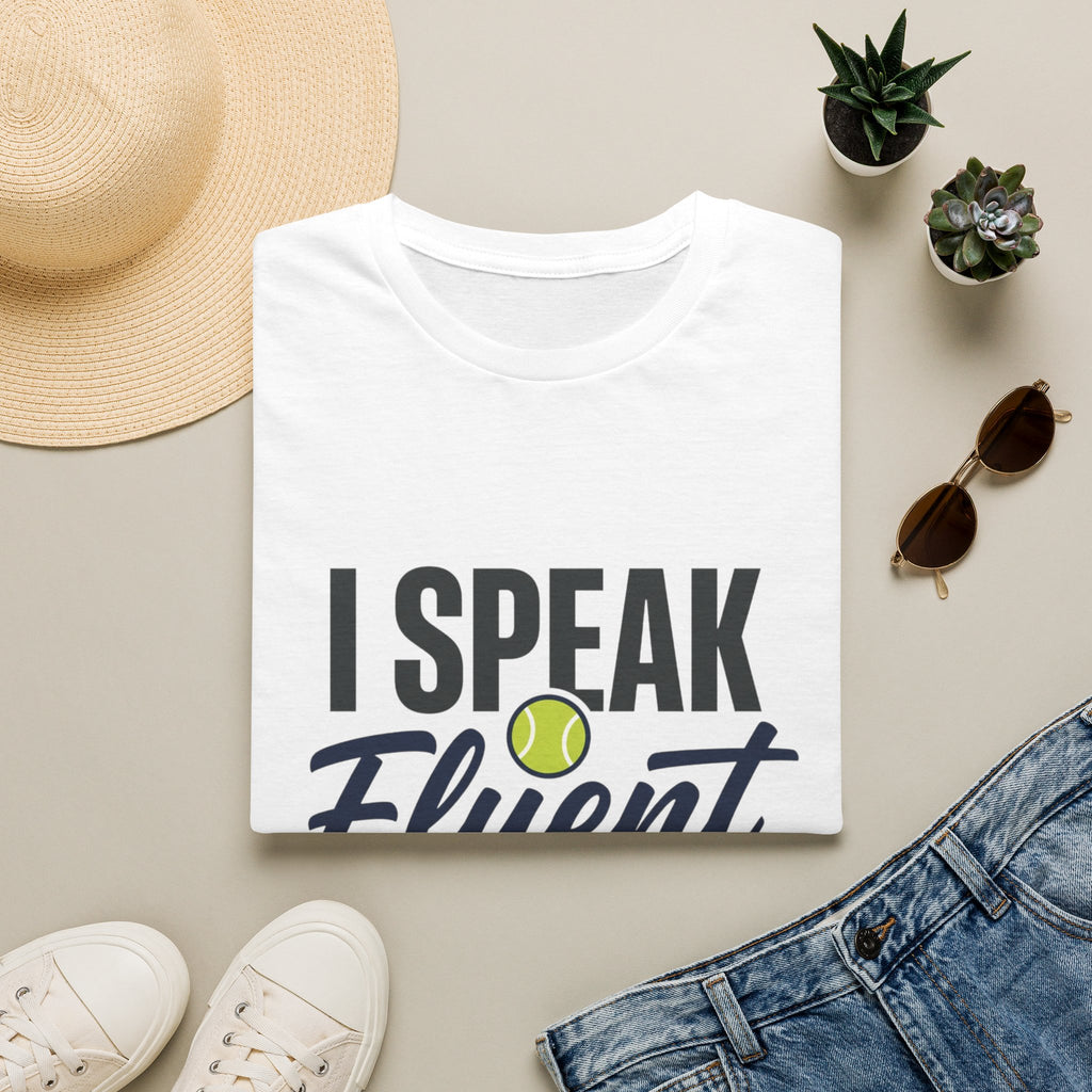 I Speak Fluent Tennis T-Shirt