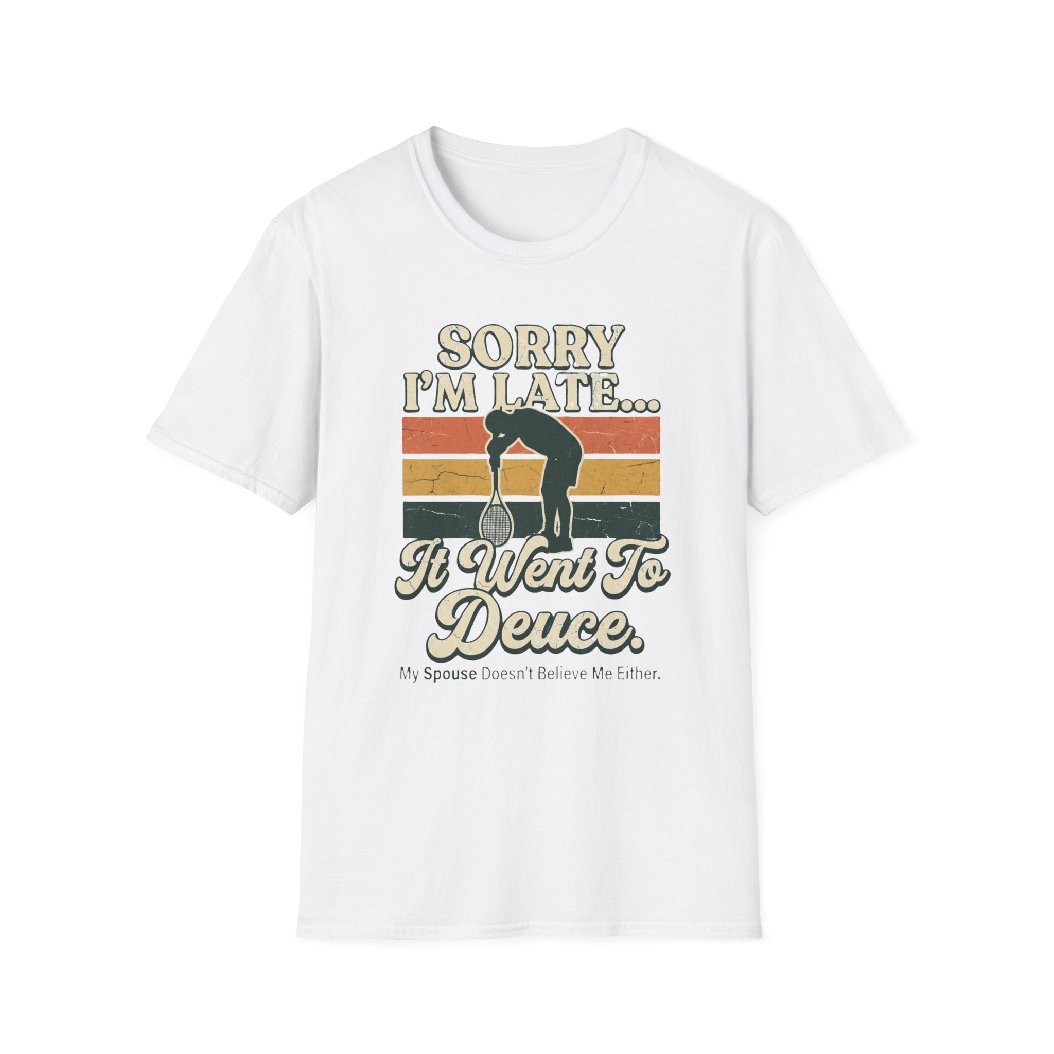 Sorry I’m Late T-Shirt — Funny Runner 'I Went to Deuce' Vintage Graphic Tee