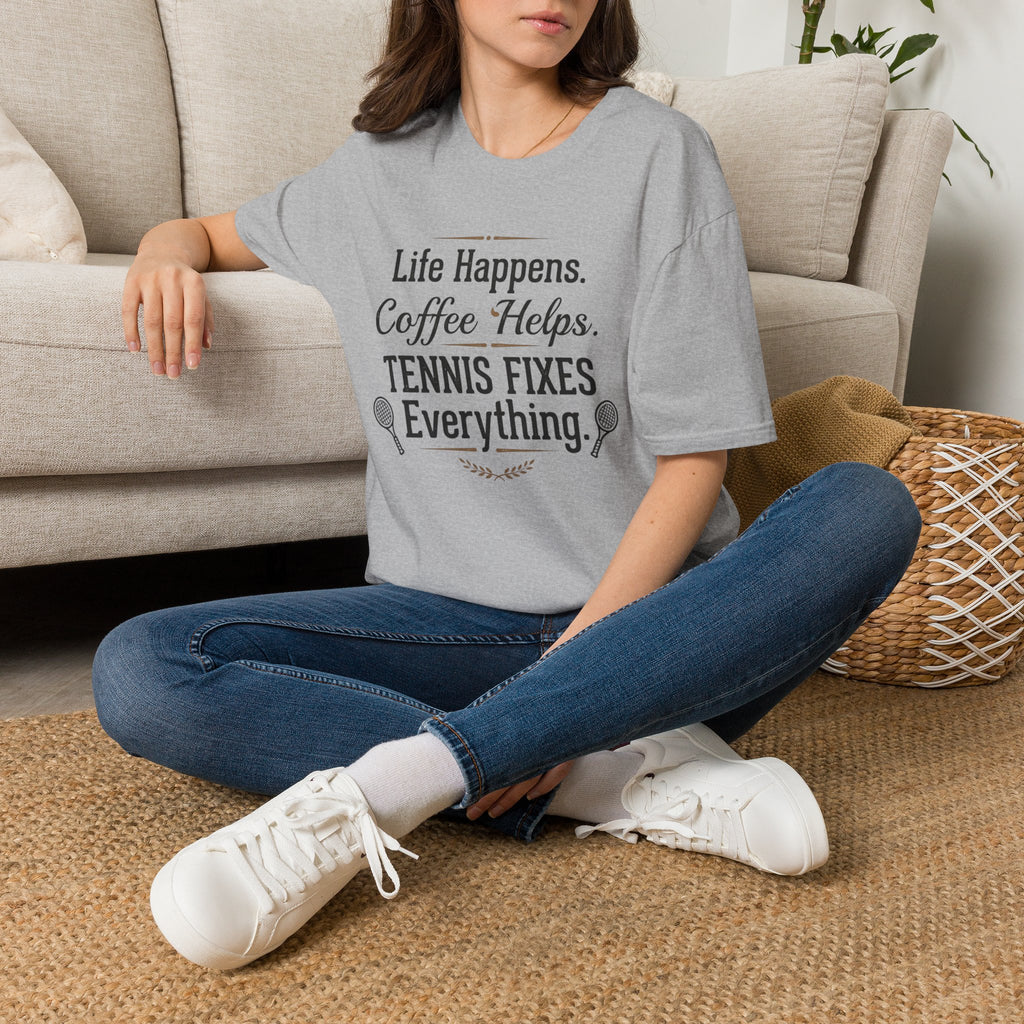 T-Shirt — "Life Happens. Coffee Helps. Tennis Fixes Everything."